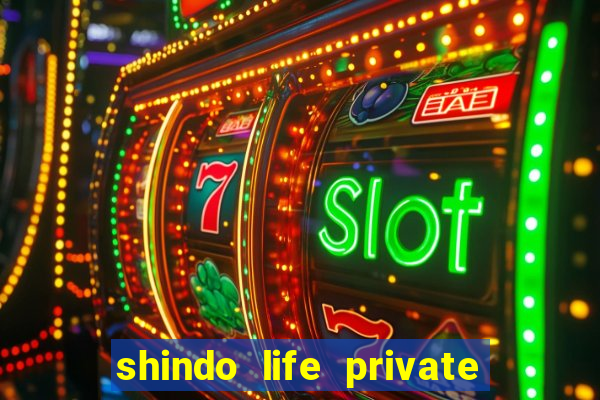 shindo life private server blaze